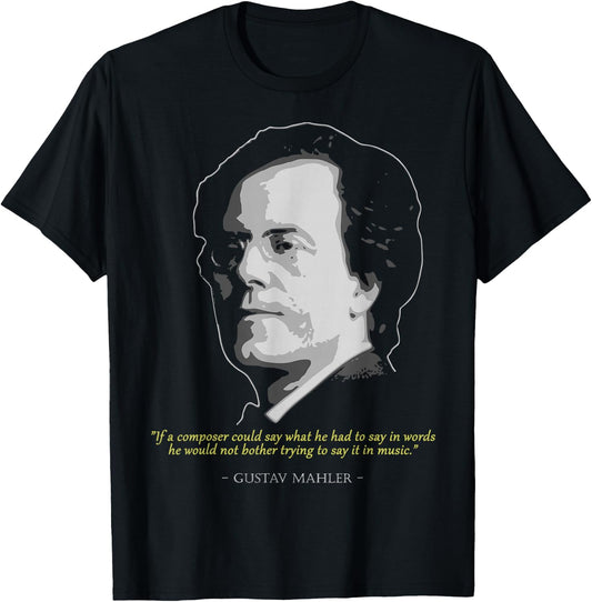 Classical Music Composer History Love Store Gustav Mahler Quote - Men's Adult Black Short Sleeve Classic Fit Polyester - Small T-Shirt - T-Shirt | Black