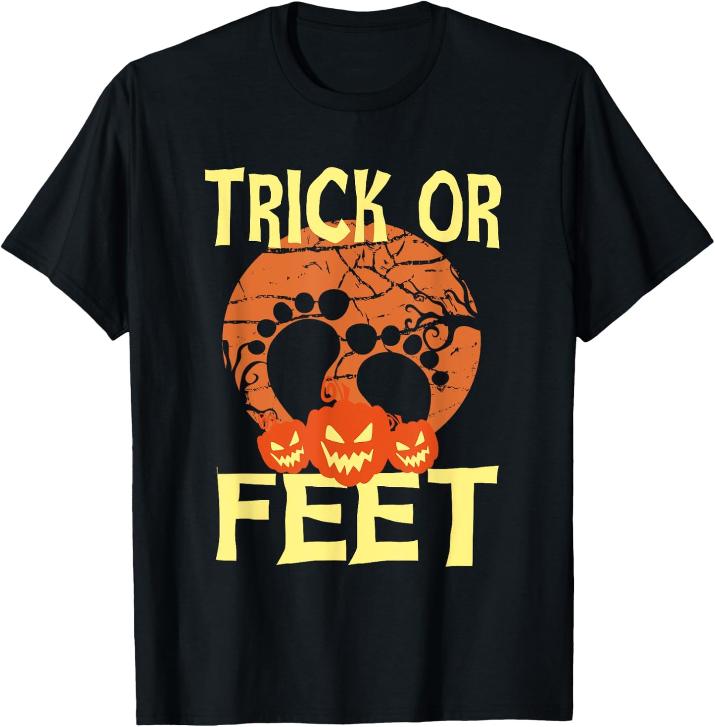 Trick Or Feet Funny Podiatrist Halloween Costume Foot Doctor T-Shirt - T-Shirt | Black