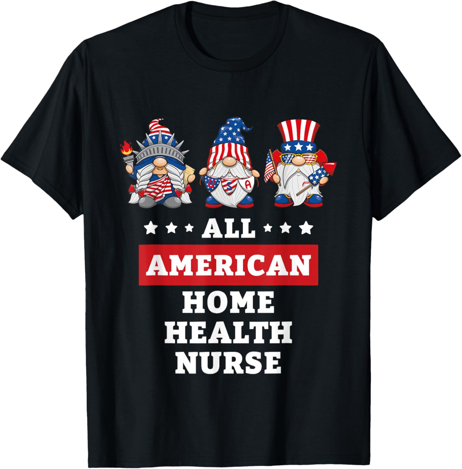 Home Health Nurse Gnomes July 4th American Flag USA T-Shirt - T-Shirt | Black