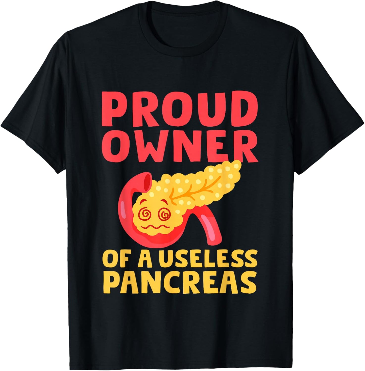Proud Owner Of A Useless Pancreas Type 1 Diabetes Awareness T-Shirt - T-Shirt | Black