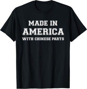 MADE IN AMERICA WITH CHINESE PARTS China USA T-Shirt - T-Shirt | Black