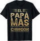 El Papa Mas Chingon Mexican Dad Funny Outfit for Husband T-Shirt - T-Shirt | Black
