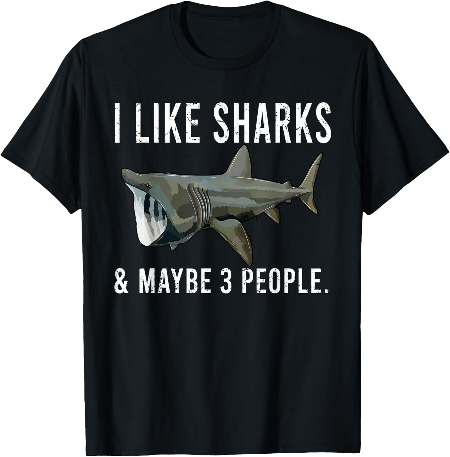 Funny I Like Basking Shark And Maybe 3 People T-Shirt - T-Shirt | Black