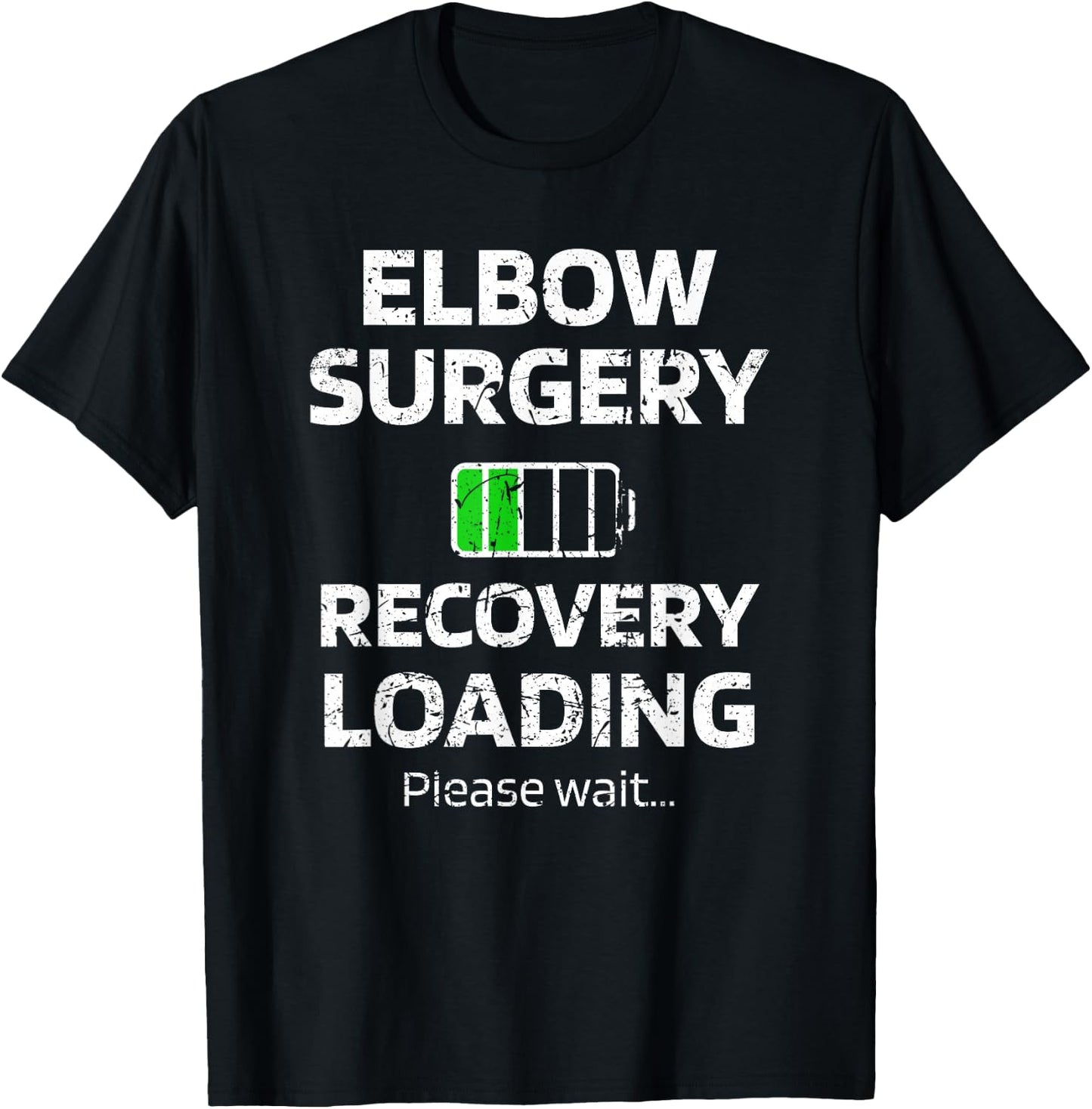 Elbow Surgery Recovery Loading Broken Elbow Arthroscopy T-Shirt - T-Shirt | Black