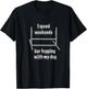 Dog Agility T Shirt - I spend weekends bar hopping with dog T-Shirt - T-Shirt | Black