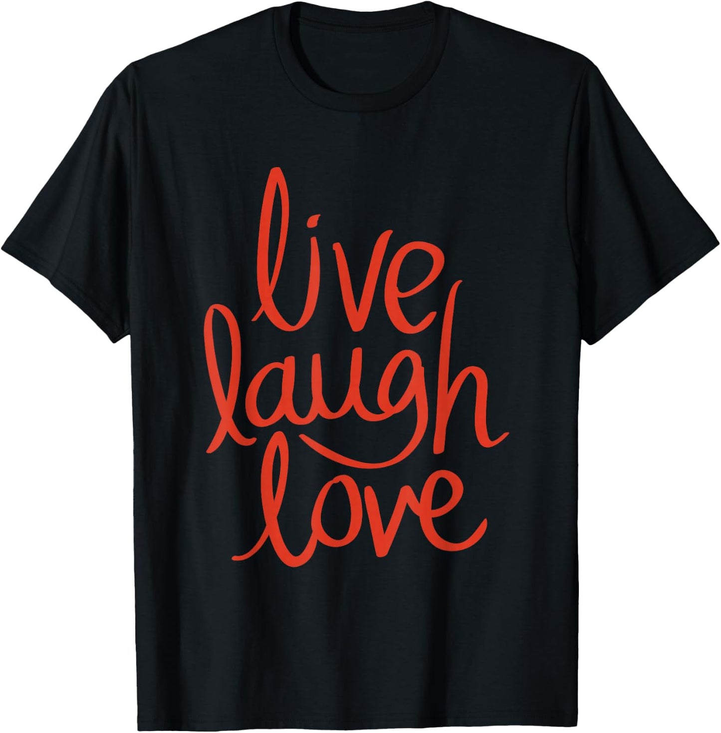Live Laugh Love pretty stylish motivational design T-Shirt - T-Shirt | Black
