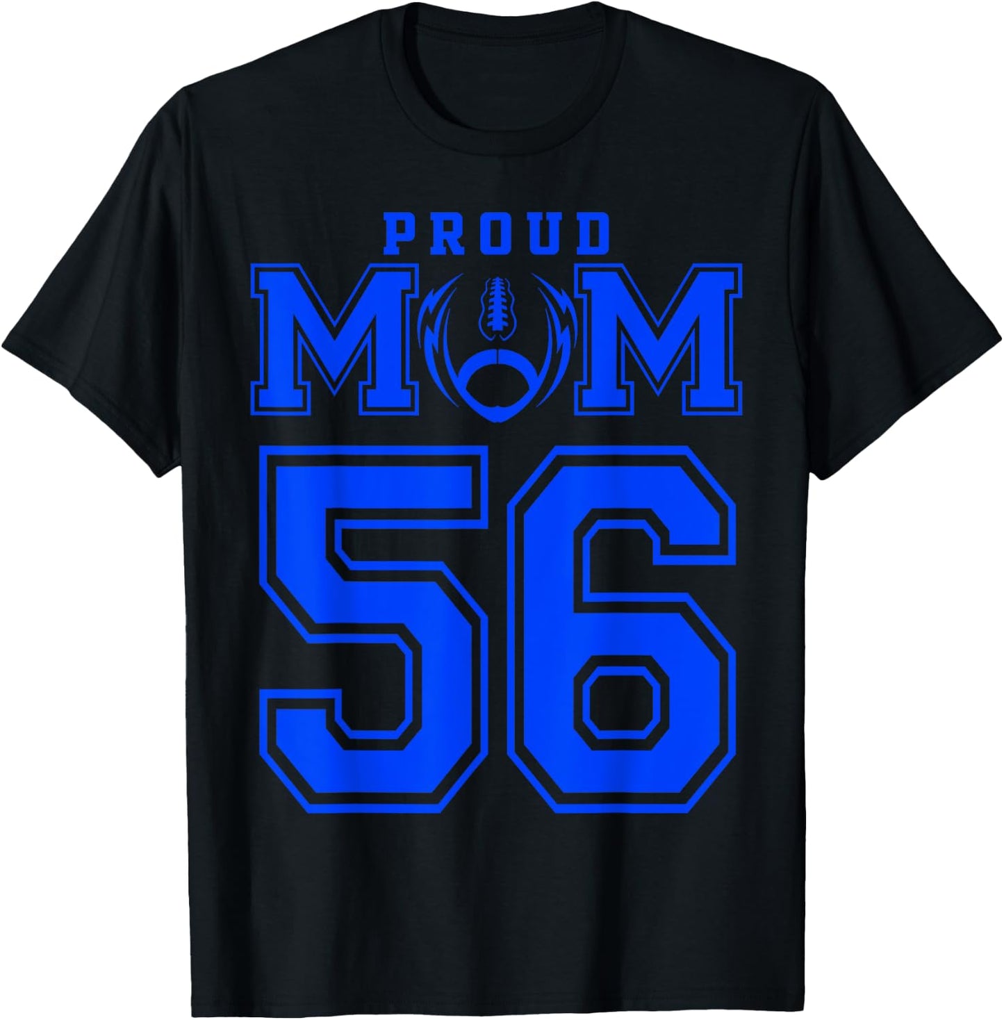 Custom Proud Football Mom Number 56 B Personalized T-Shirt - T-Shirt | Black