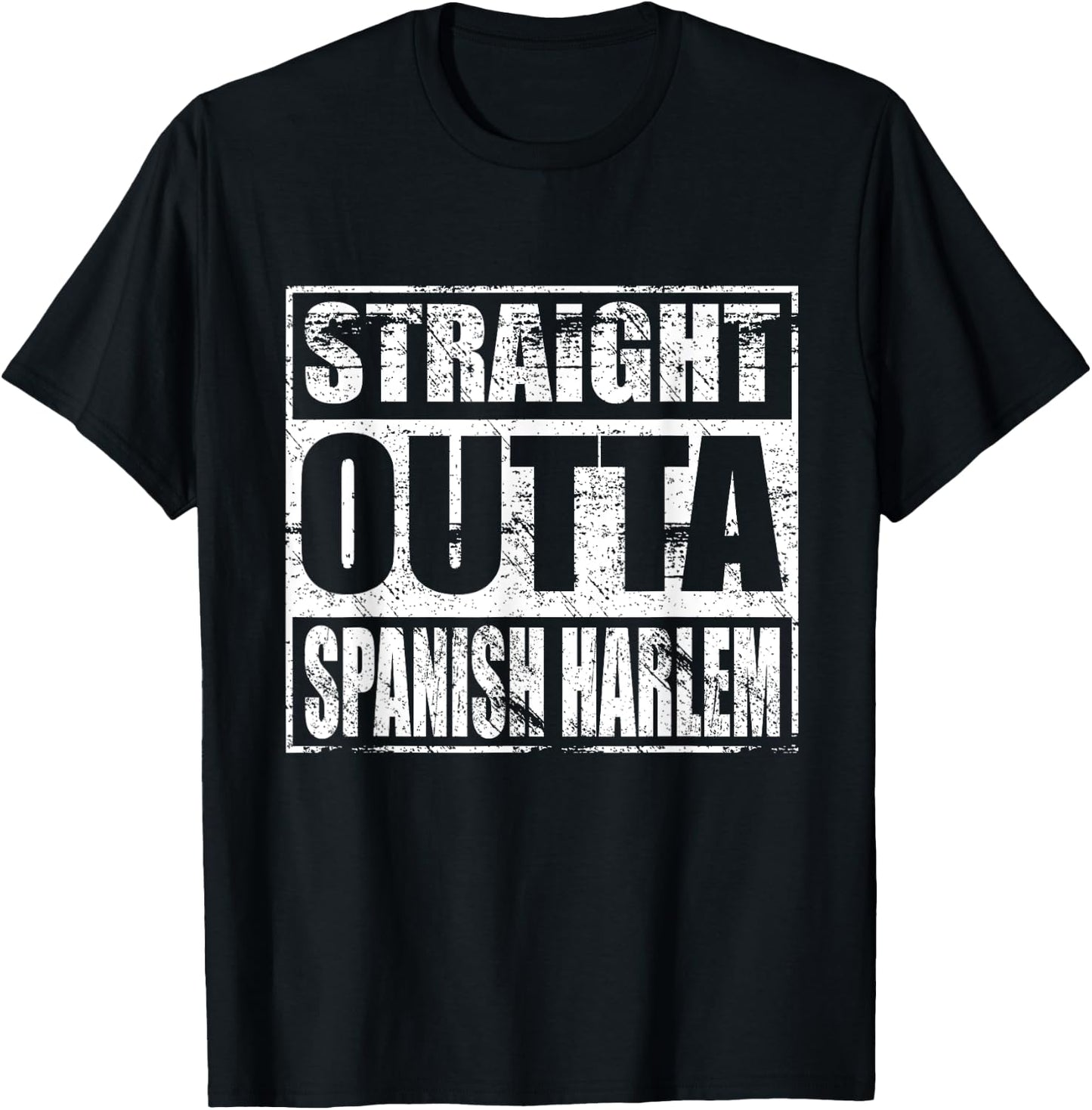 Straight Outta Spanish Harlem Shirt for Spanish Harlem Pride T-Shirt - T-Shirt | Black