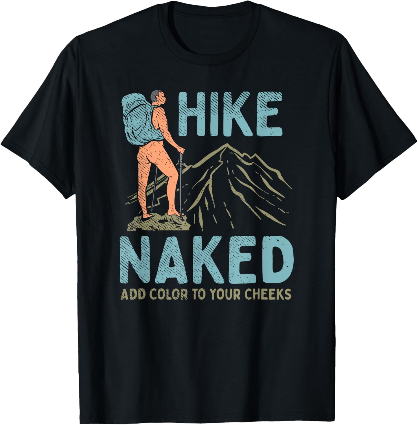 Hike Naked Add Color To Your Cheeks - Hiking T-Shirt - T-Shirt | Black