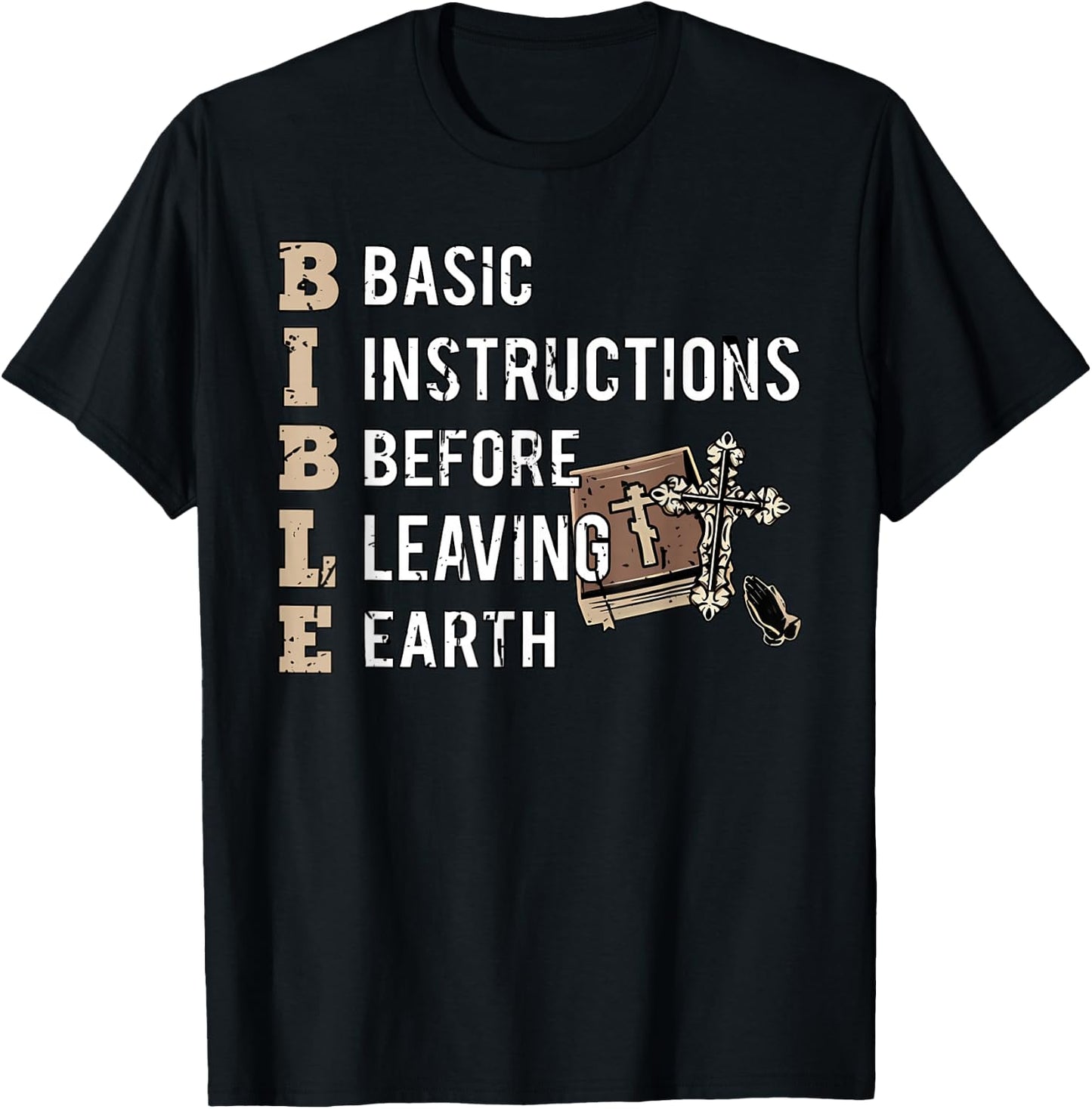 Bible Basic Instructions Before Leaving Earth Christian T-Shirt - T-Shirt | Black