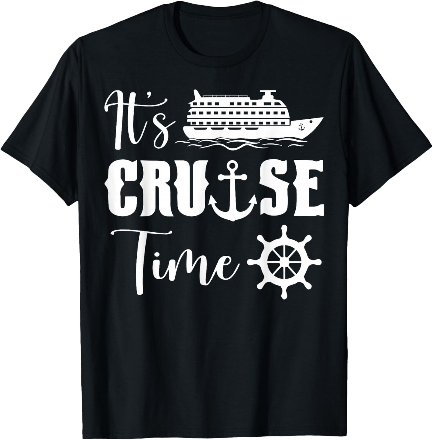 Funny It's Cruise Time Shirt - Black - Small - Short Sleeve - Cotton Blend - Exclusive Novelly Design, Embroidery T-Shirt - T-Shirt | Black