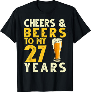 Cheers and Beers to My 27 Years Funny 27th Birthday Gift T-Shirt - T-Shirt | Black