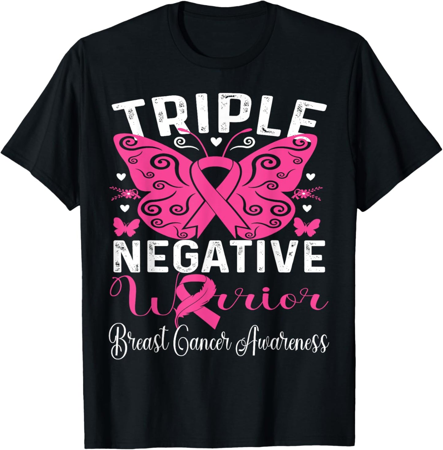 Triple Negative Warrior Pink Breast Cancer Awareness T-Shirt - T-Shirt | Black