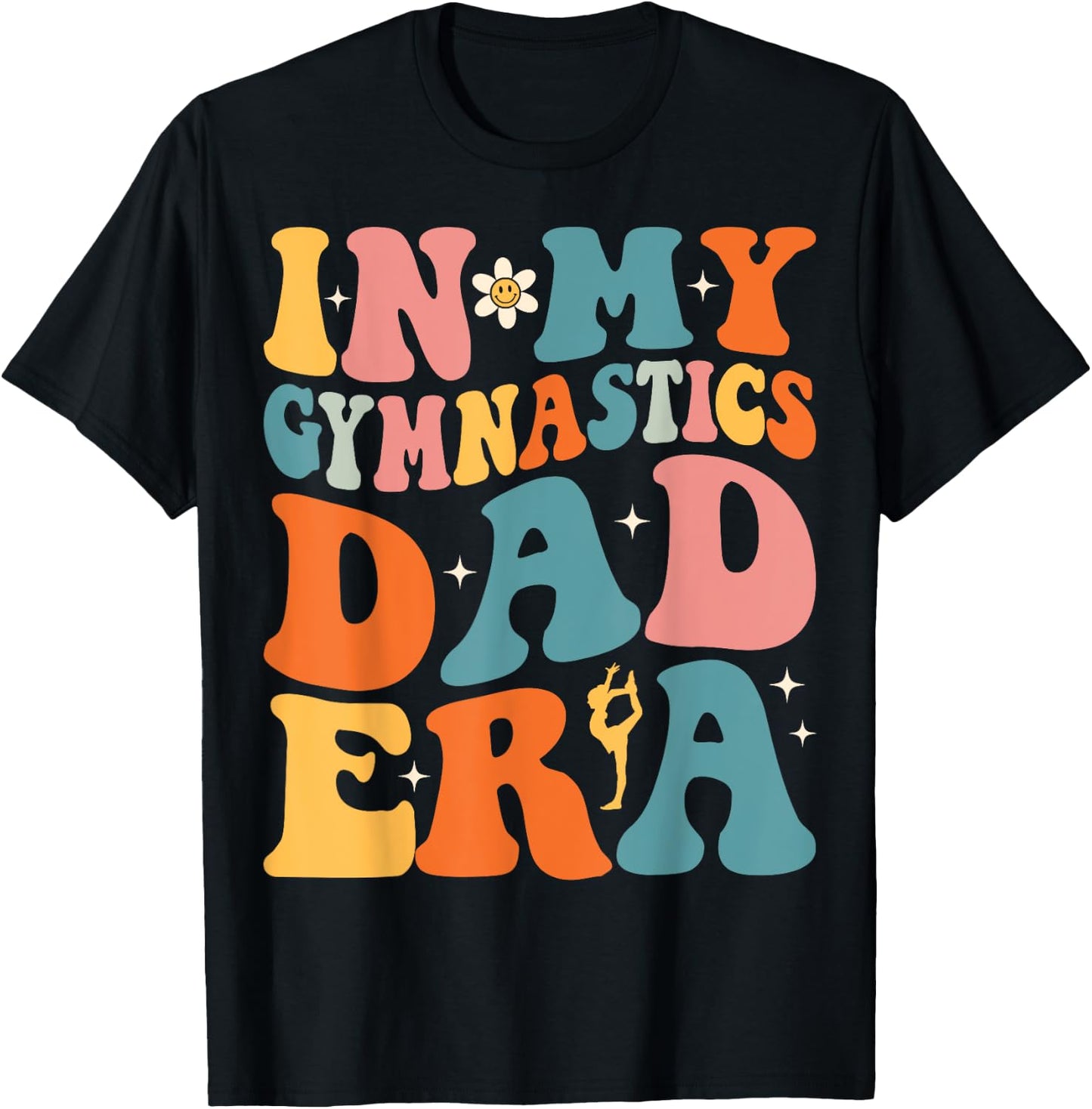 Groovy In My Gymnastics Dad Era Funny Gymnast Dad T-Shirt - T-Shirt | Black