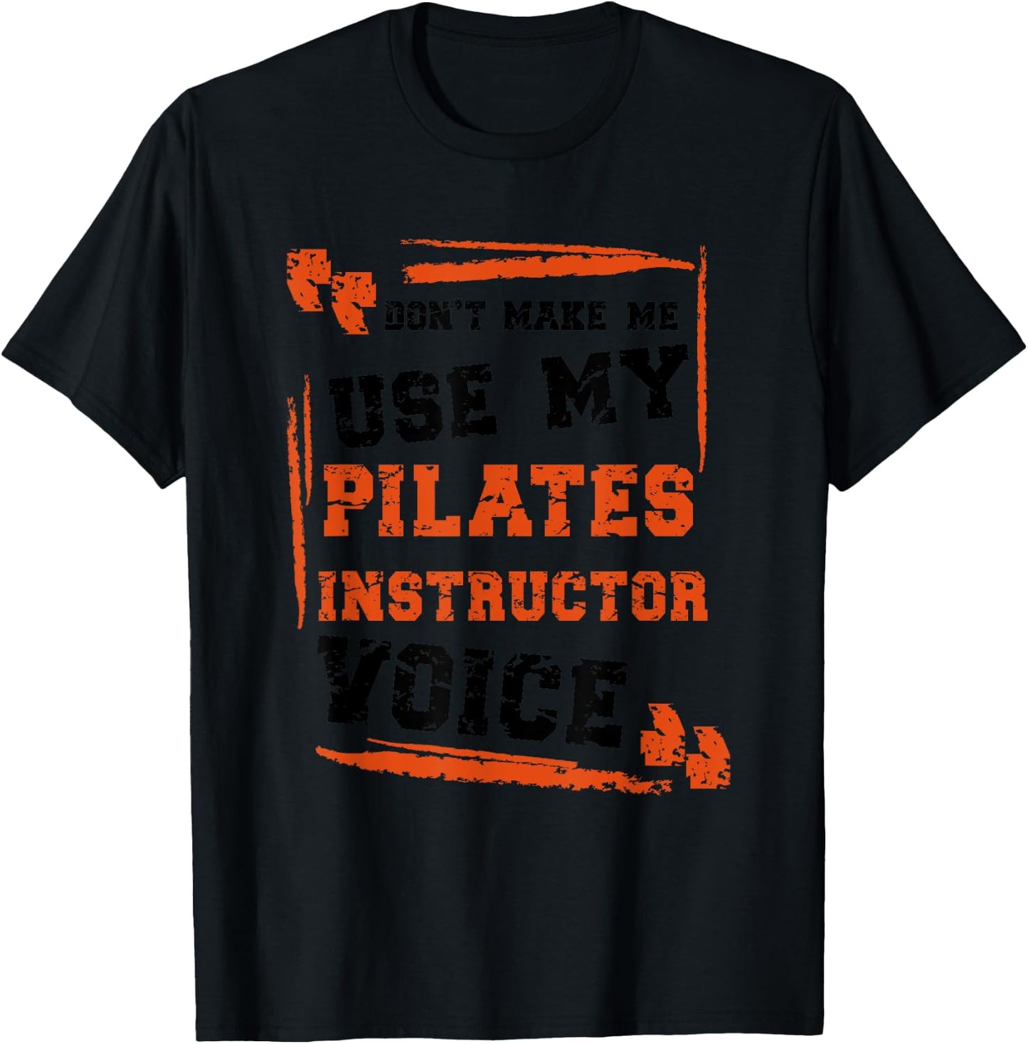 Funny Pilates Instructor Voice T-Shirt - T-Shirt | Black