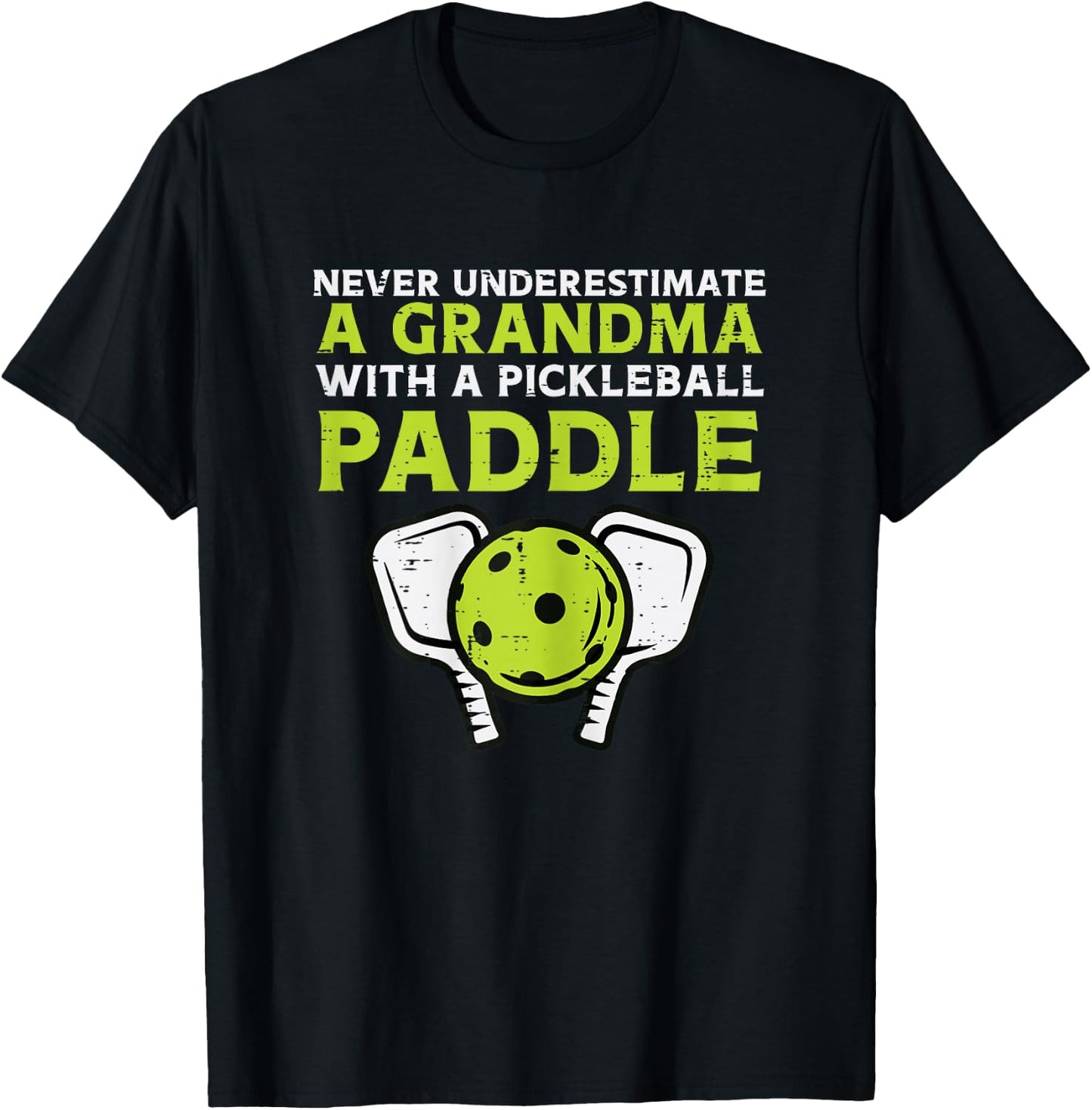 Never Underestimate Grandma With Pickleball Paddle Women T-Shirt - T-Shirt | Black