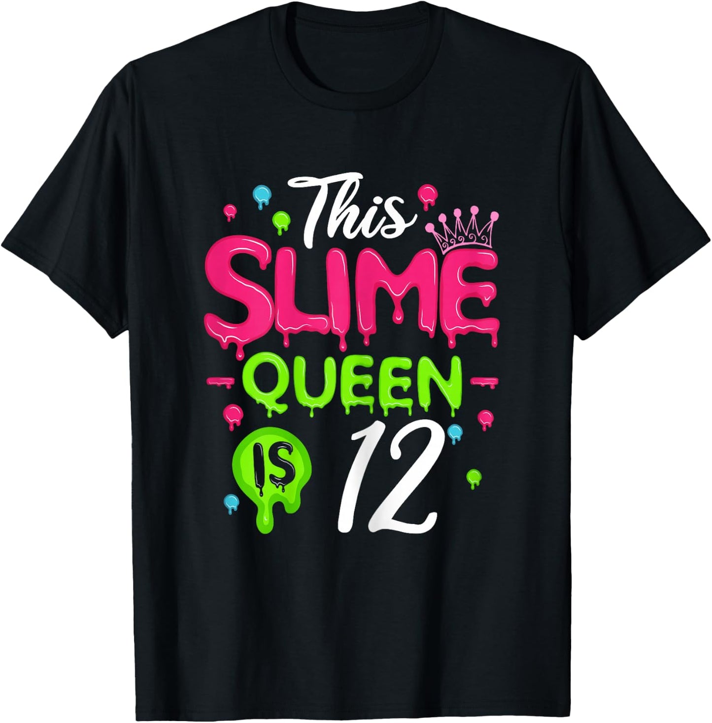 This Slime Queen Is 12 Slime Queen For Girls 12 Birthday T-Shirt - T-Shirt | Black