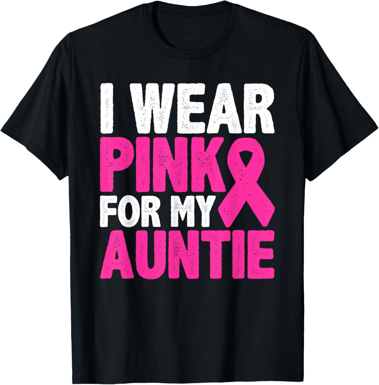 I Wear Pink For My Auntie Breast Cancer Awareness T-Shirt - T-Shirt | Black