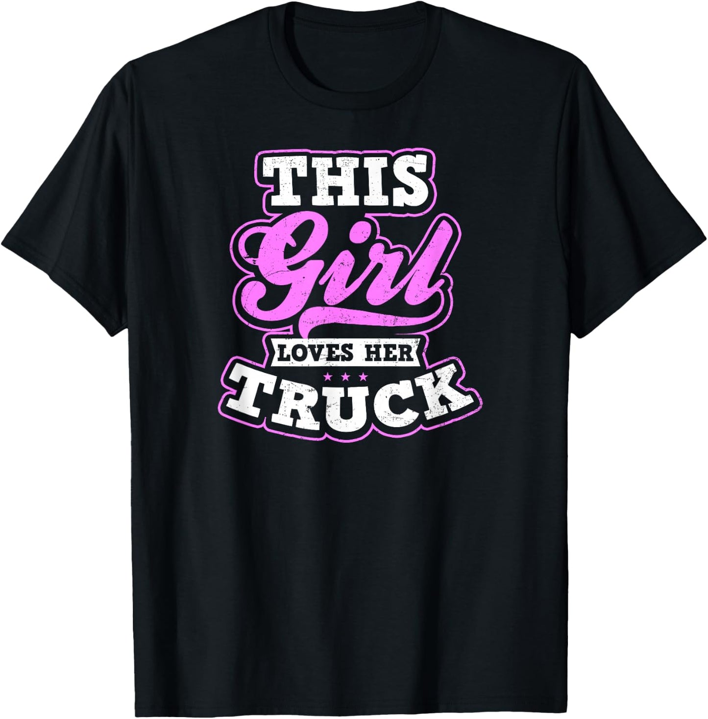 Trucker Girl Design This Girl Loves Her Truck Gift T-Shirt - T-Shirt | Black