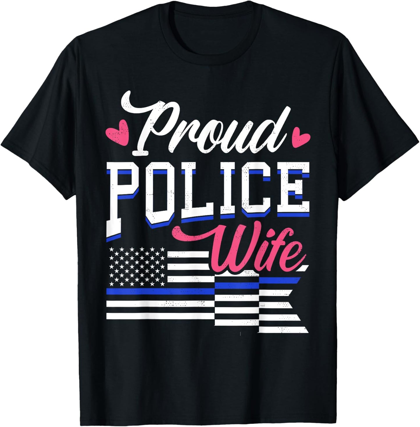 Blue Line Heart design Wife of Police Proud USA T-Shirt - T-Shirt | Black