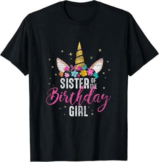 Sister Of The Birthday Girl Sibling Gift Unicorn Birthday T-Shirt - T-Shirt | Black