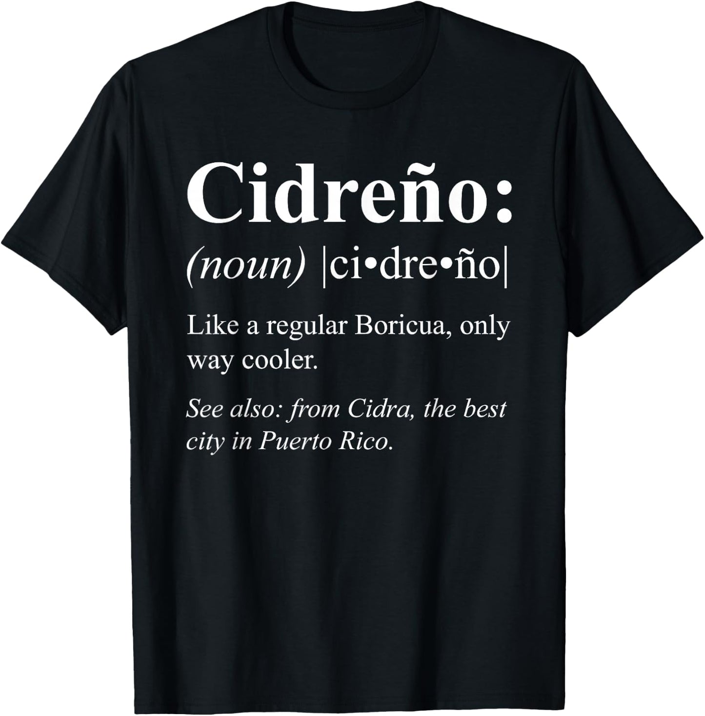 Boricua Cidra Puerto Rico Gift - Cidreño Definifion T-Shirt - T-Shirt | Black