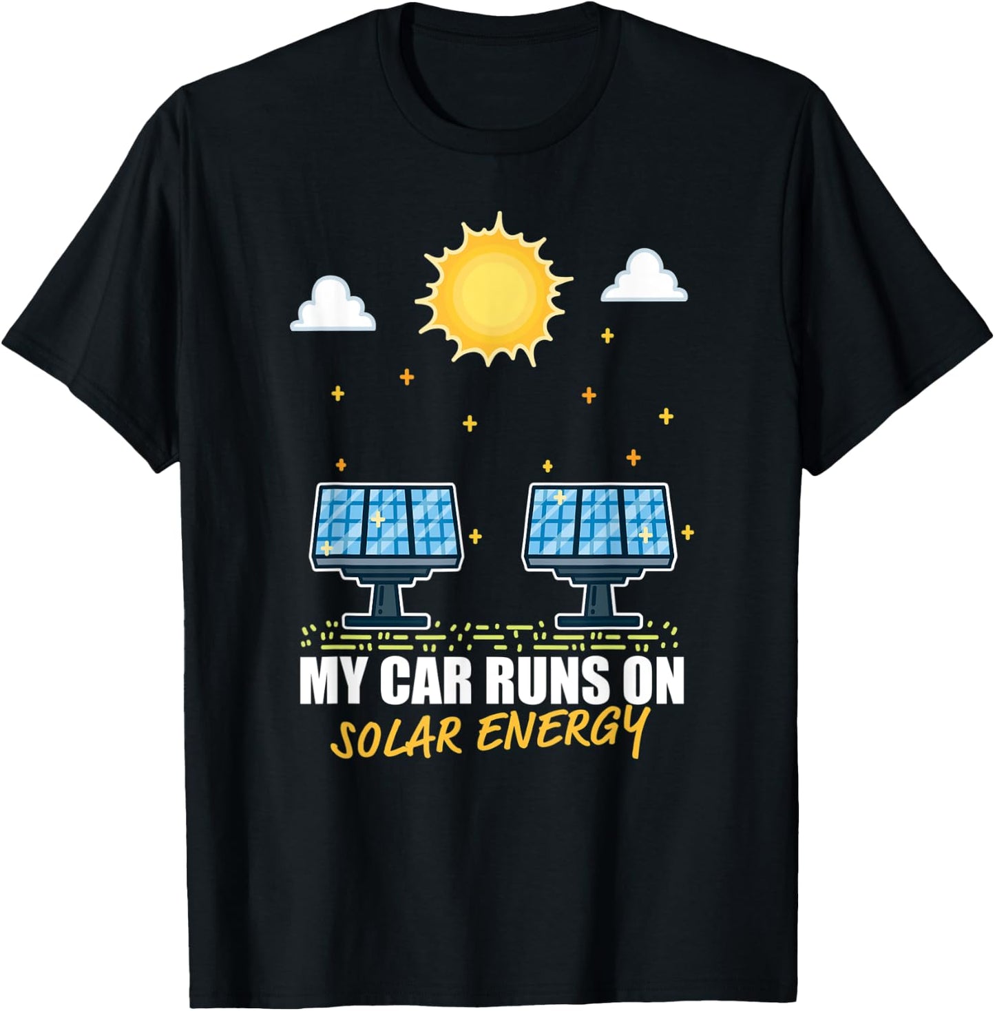 Renewable Sustainable Mobility - My Car Runs On Solar Energy T-Shirt - T-Shirt | Black