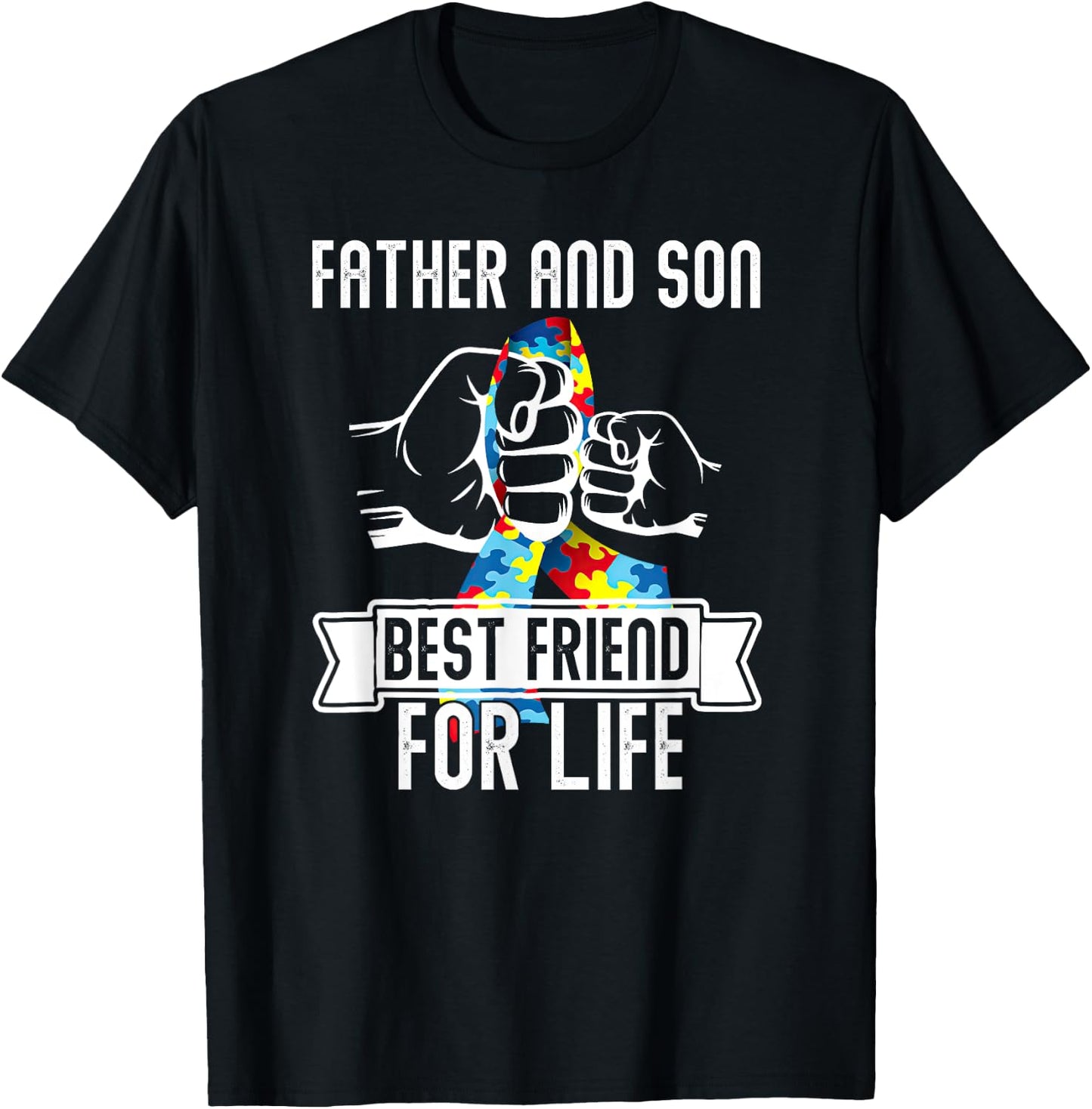 Father And Son Best Friend For Life Dad Fun Autism Awareness T-Shirt - T-Shirt | Black
