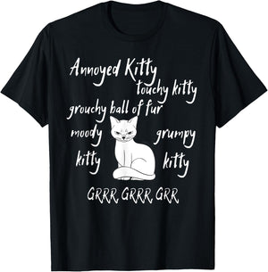 Annoyed Kitty Touchy Kitty Grouchy Ball of Fur Moody Sarcasm T-Shirt - T-Shirt | Black