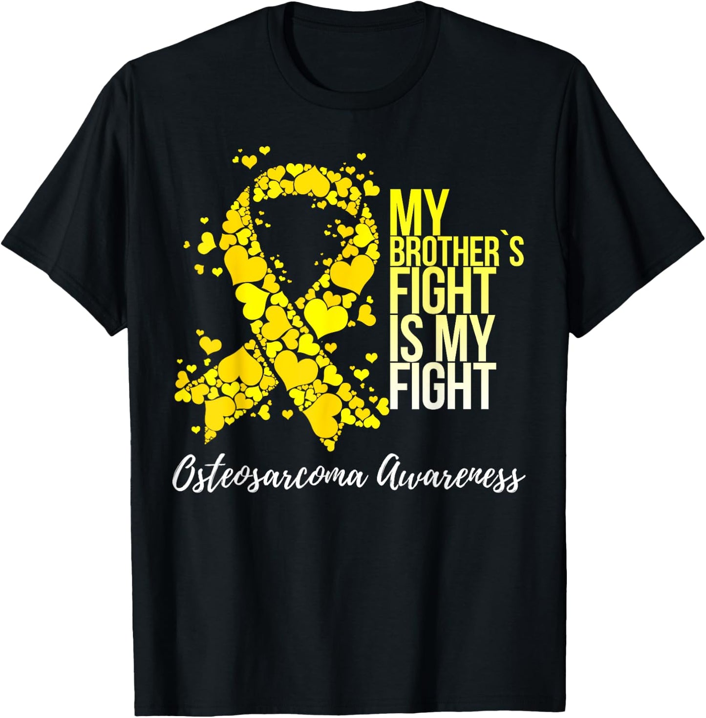 My Brother’s Fight Is My Fight Osteosarcoma Awareness T-Shirt - T-Shirt | Black