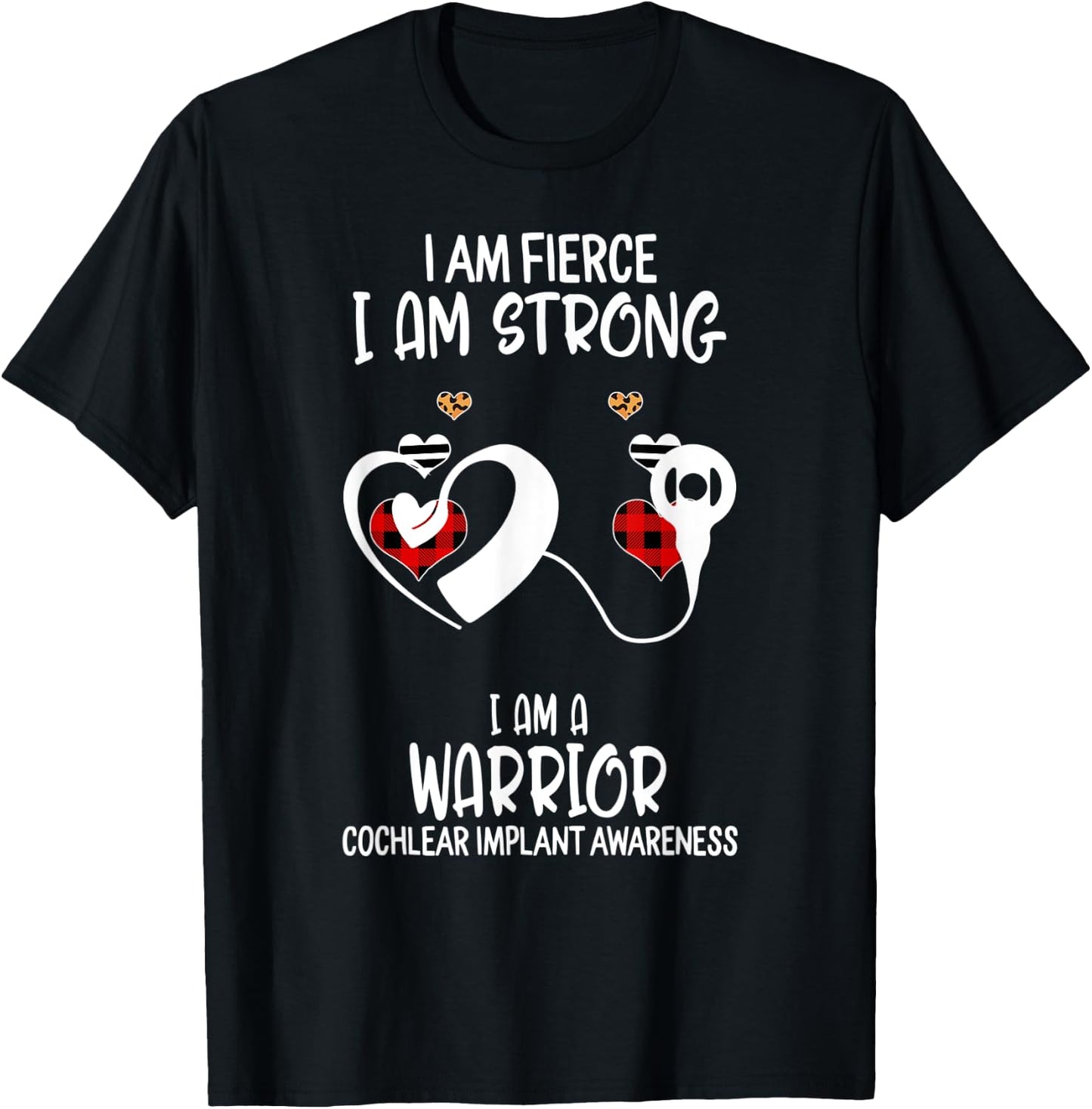 Cochlear Implant Awareness Ribbon I Am Fierce Strong Warrior T-Shirt - T-Shirt | Black