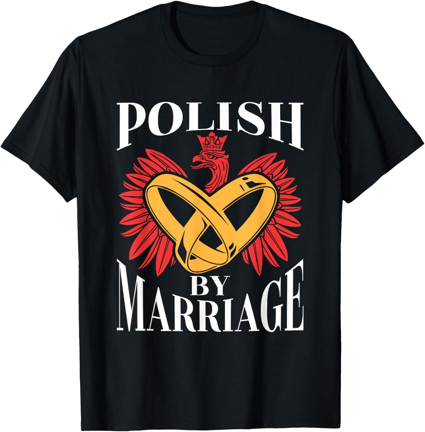 Polish By Marriage Poland Eagle Polish Husband Wife T-Shirt - T-Shirt | Black