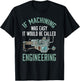 Machinist Shirt Funny Joke Humor CNC Machinist Gift T-Shirt - T-Shirt | Black