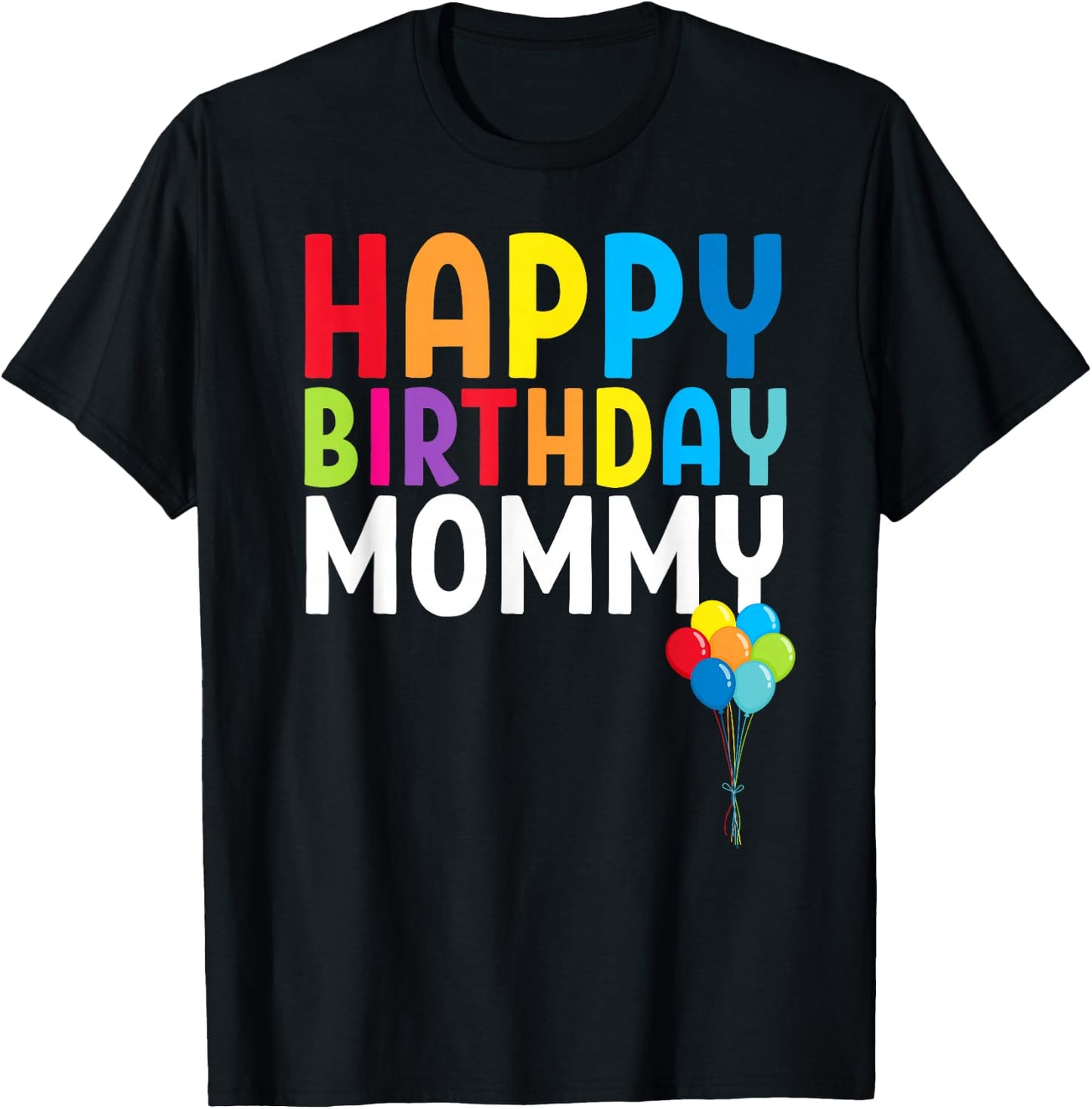 Happy Birthday Mommy Cute Toddler Mom's Birthday Gift T-Shirt - T-Shirt | Black
