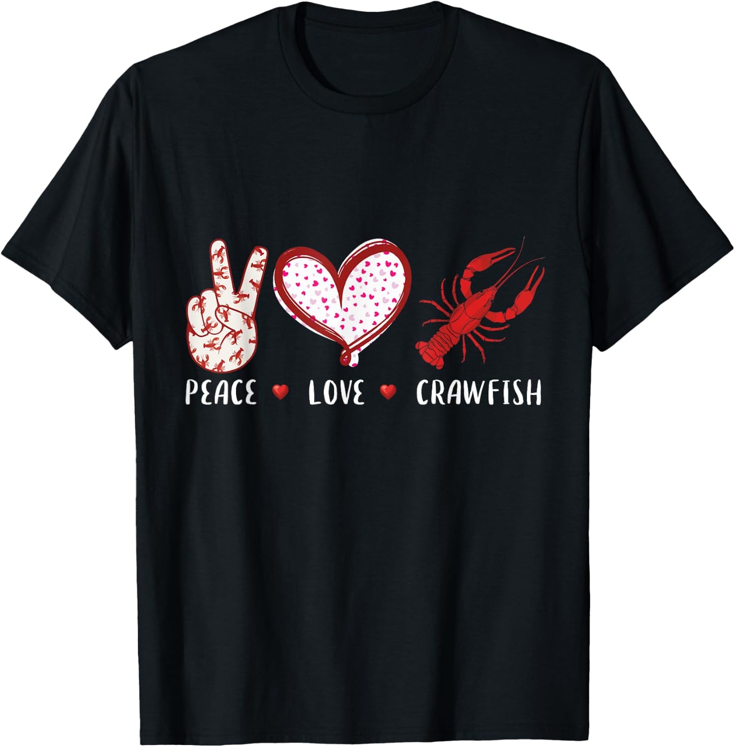 Peace Love Crawfish Boil Gift Women Kids Boys Girls T-Shirt - T-Shirt | Black