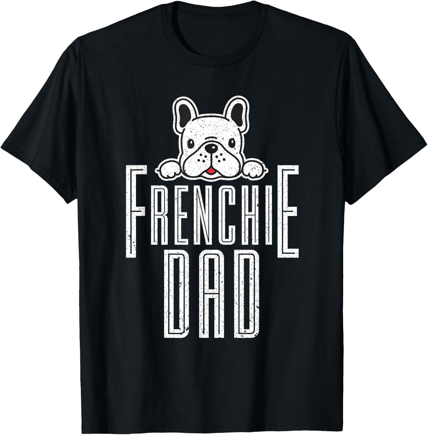 Fathers Day Frenchie Dad Gift French Bulldog Men Women Girls Kids T-Shirt - T-Shirt | Black