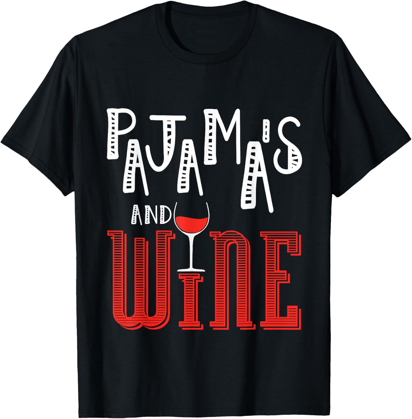 Pajama's And Wine T-Shirt - T-Shirt | Black