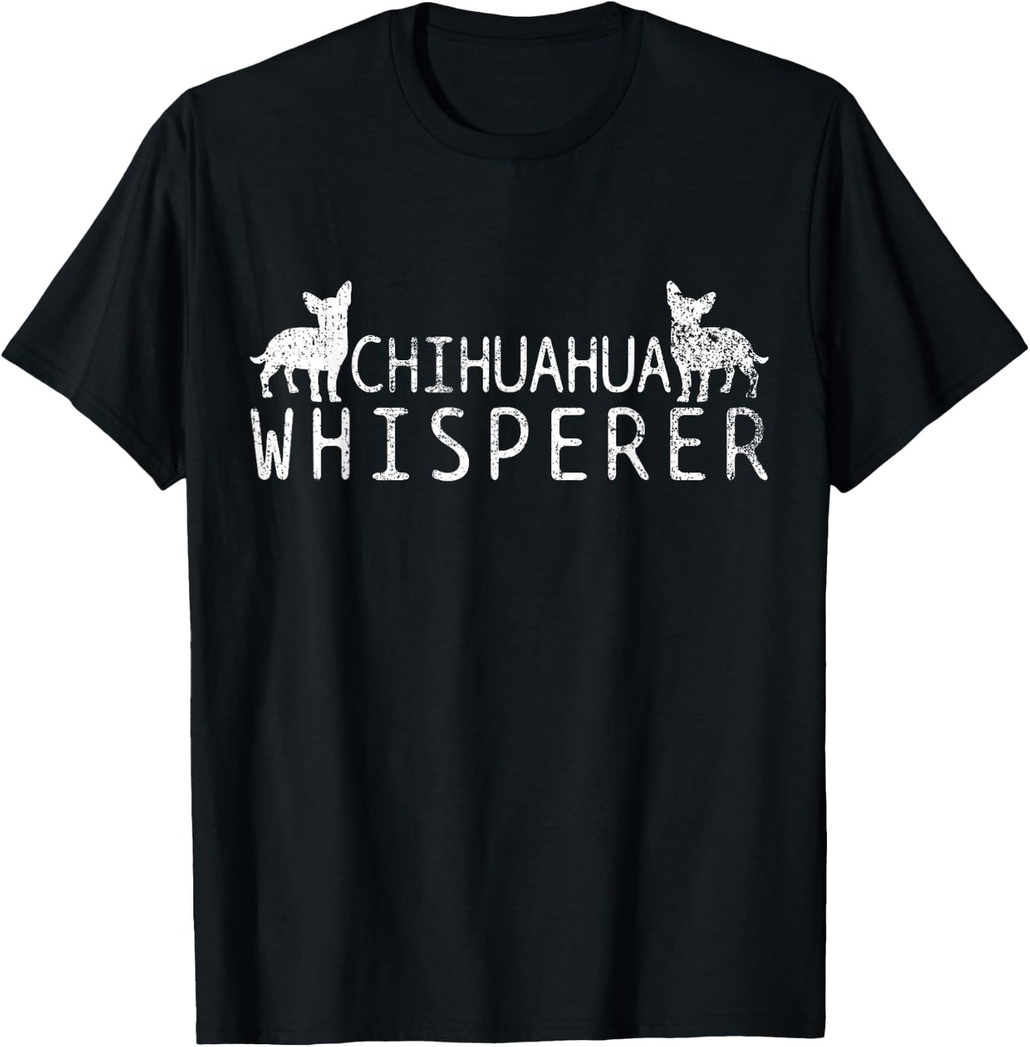 Chihuahua Whisperer T-Shirt - T-Shirt | Black