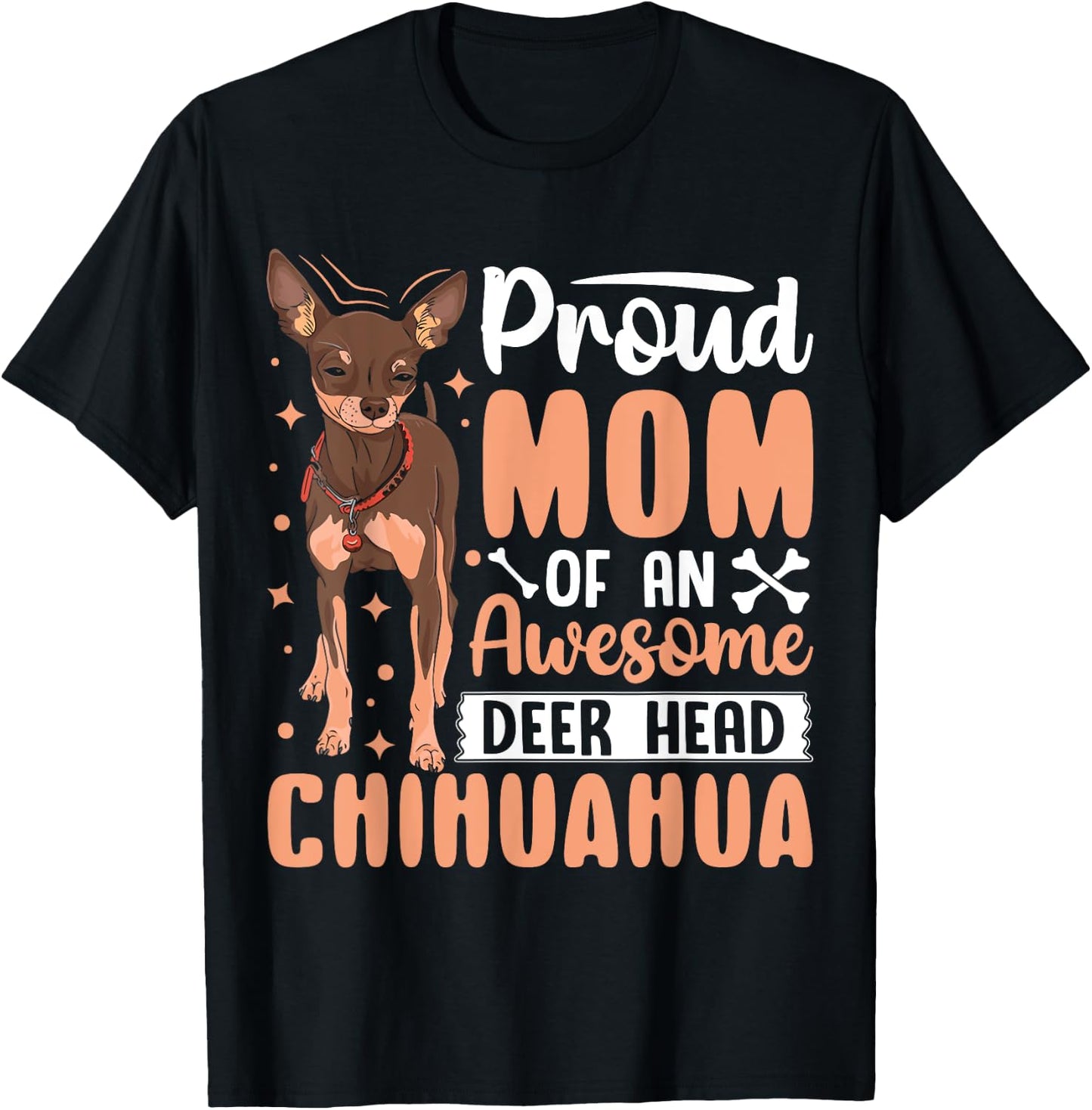 Proud Mom Of An Awesome Deer Head Chihuahua T-Shirt - T-Shirt | Black