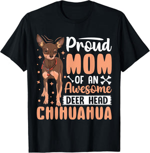 Proud Mom Of An Awesome Deer Head Chihuahua T-Shirt - T-Shirt | Black