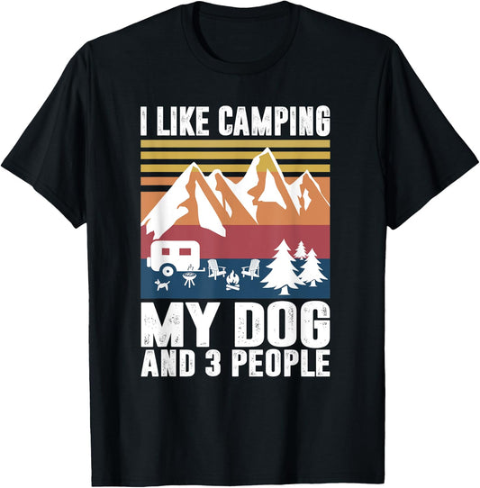 I Like Camping My Dog And Three People Funny Camper T-Shirt - T-Shirt | Black