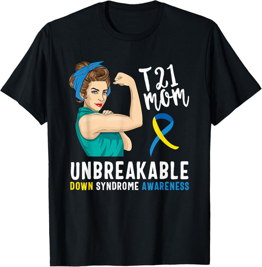 Down Syndrome Mom Unbreakable Awareness Trisomy 21 Gift T-Shirt - T-Shirt | Black