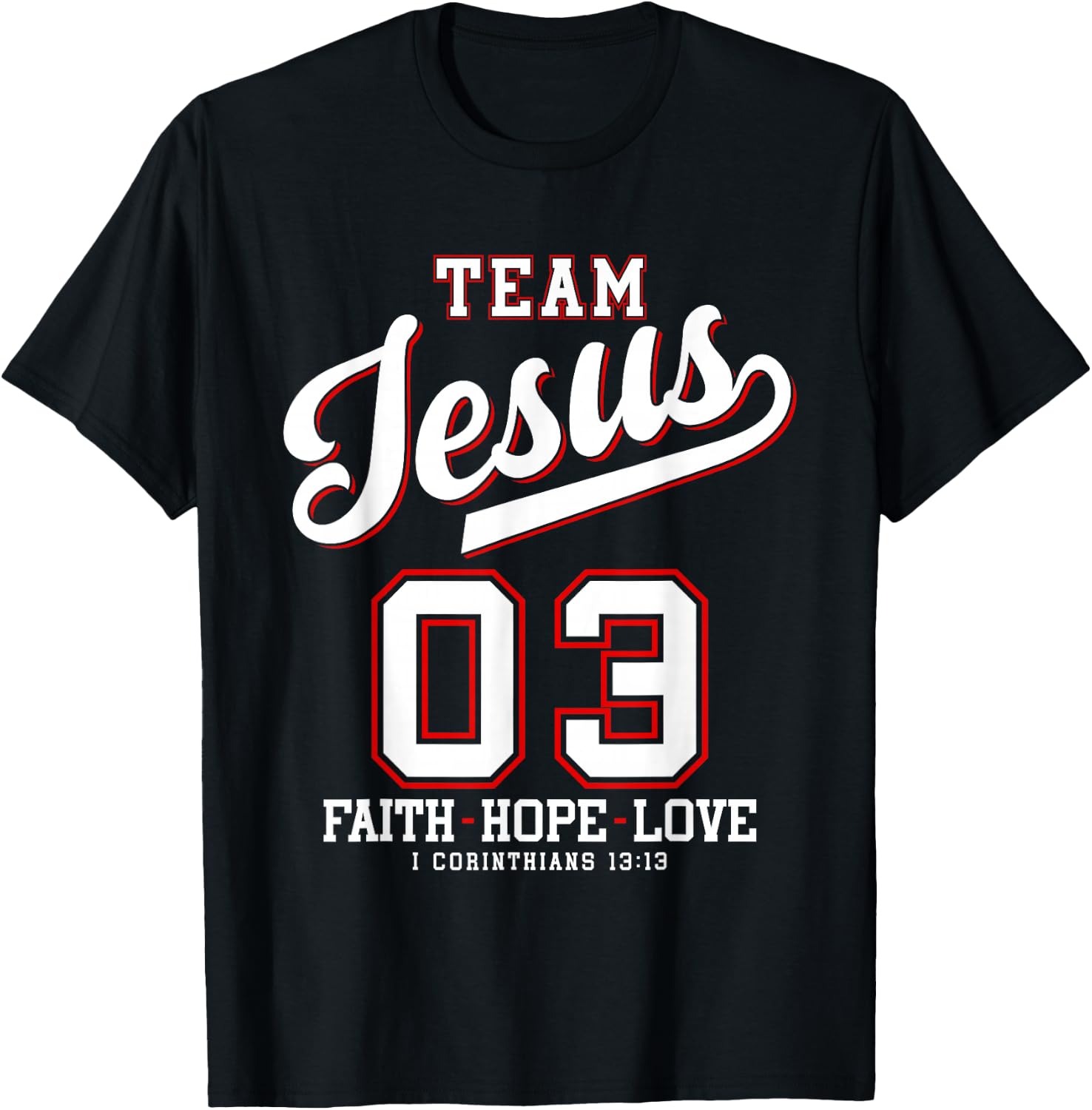 Christian - Team Jesus 03 Faith Hope Love T-Shirt - T-Shirt | Black