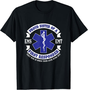 Proud Sister First Responder EMS EMT Novelty Apparel T-Shirt - T-Shirt | Black