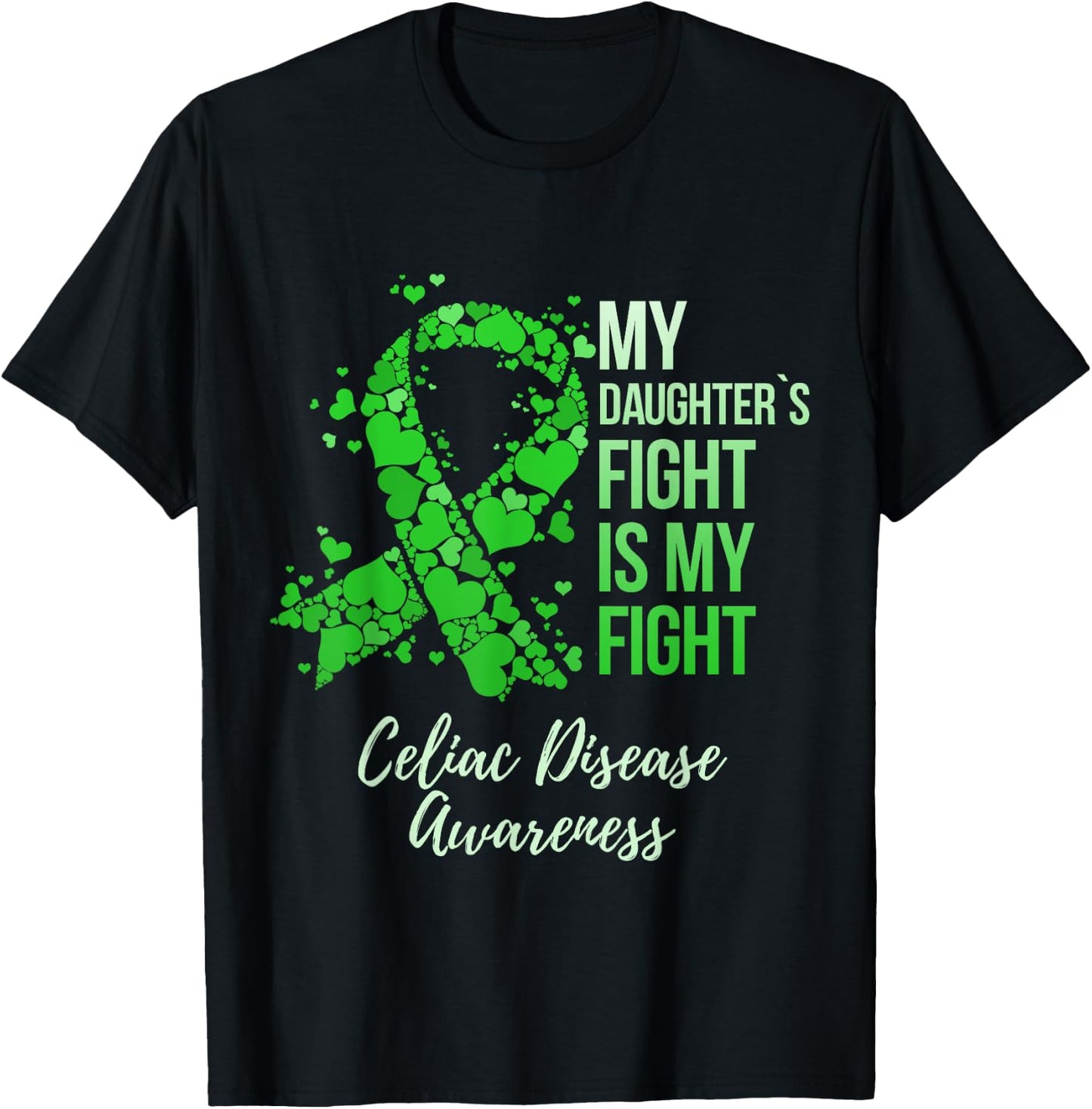 My Daughter’s Fight Is My Fight Celiac Disease Awareness T-Shirt - T-Shirt | Black