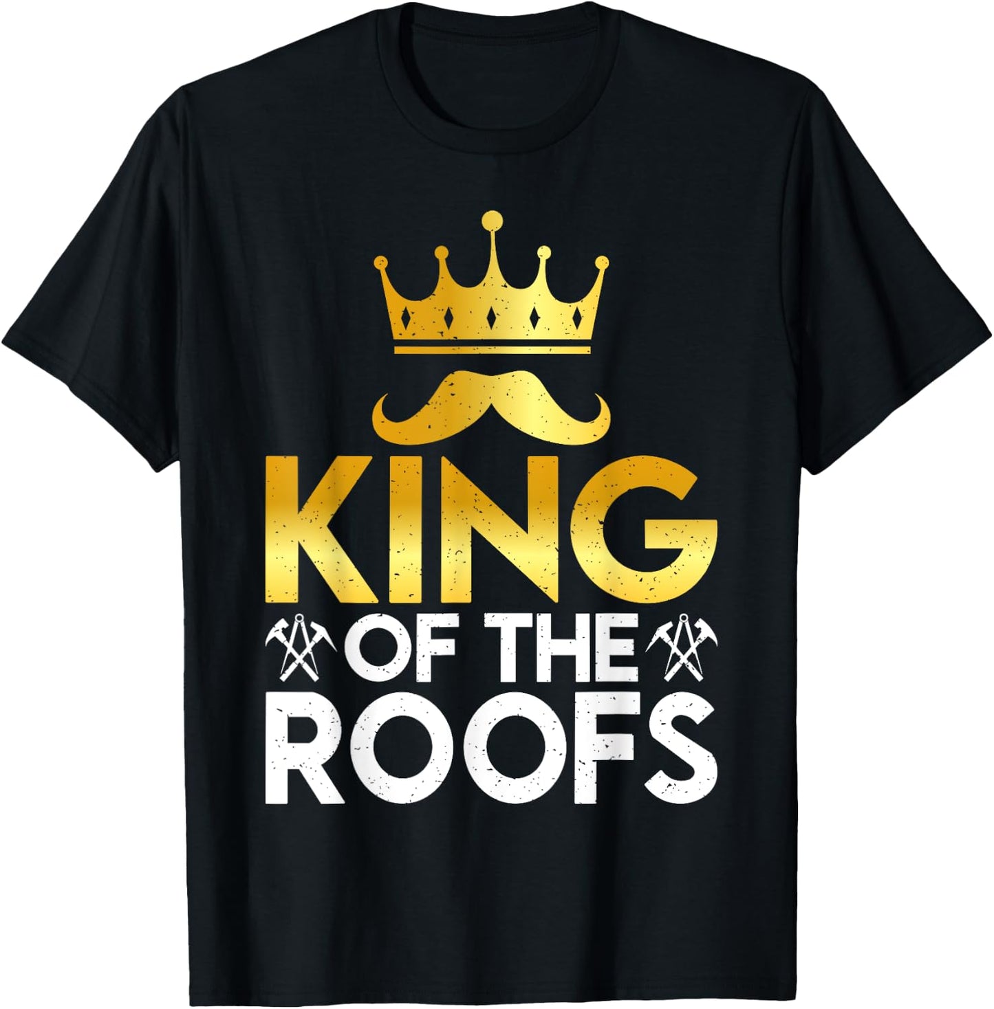 King of the Roofs Roofing T-Shirt - T-Shirt | Black