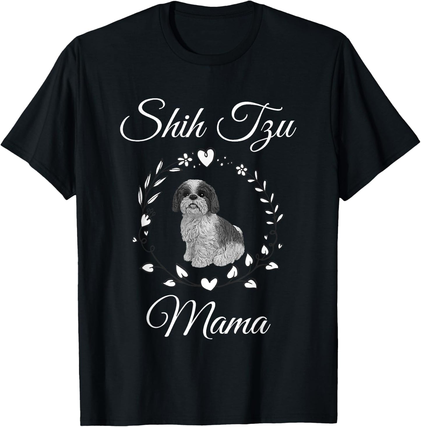 Shih Tzu Mama Funny Dog Lover Mothers Day Shitzu Dog Gift T-Shirt - T-Shirt | Black