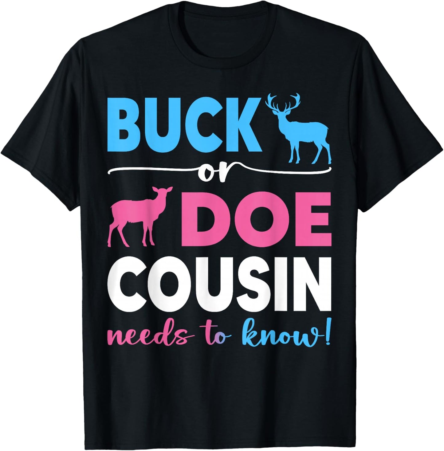 Buck Or Doe Cousin Gender Reveal Baby Shower Baby Party T-Shirt - T-Shirt | Black