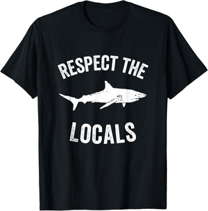 Shark Ocean Animal Rights | Respect The Locals | Shark Gift T-Shirt - T-Shirt | Black
