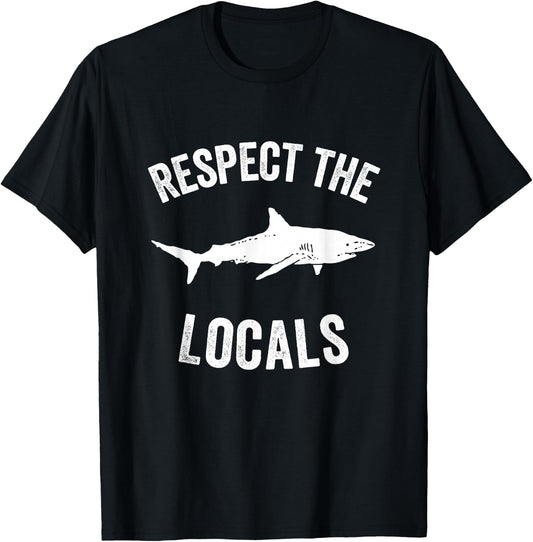Shark Ocean Animal Rights | Respect The Locals | Shark Gift T-Shirt - T-Shirt | Black
